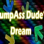 DumpAss Dude's Dream - A