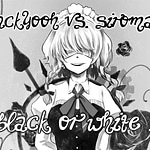 BLACK or WHITE?