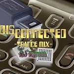 Disconnected -Trance Mix-