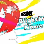 Blight My Name