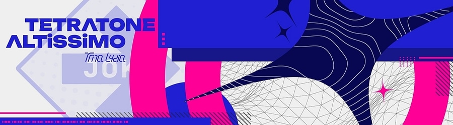 Trina Lydia - TETRATONE ALTiSSiMO banner