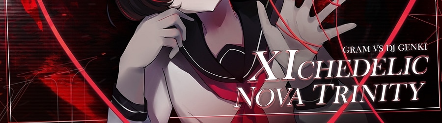 Gram vs. DJ Genki - XIchedelic Nova Trinity banner