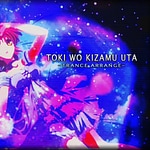 Toki wo Kizamu Uta