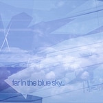 far in the blue sky...