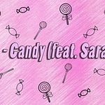Candy (feat. Sara)