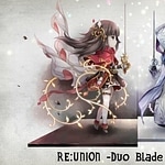 RE:UNION -Duo Blade Against-