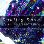 Duality Rave (Zekk's 'FULL SPEC' Remix)